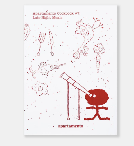 Apartamento Magazine Cookbook Issue #7 - Late Night Meals